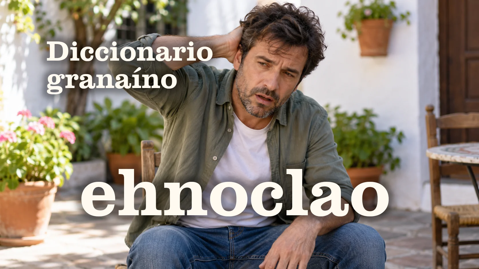Diccionario Granaíno: estar ehnoclao es estar aturdido tras un porrazo en la nuca